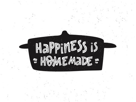 A pot silhouette with a text quote: happiness is homemade. A funny lettering for kitchen or menu in the restaurantのイラスト素材