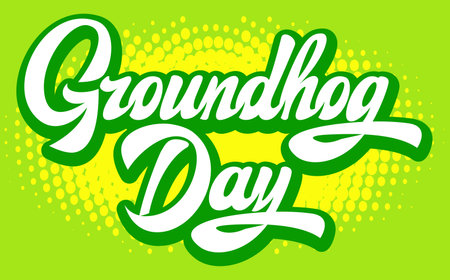 Calligraphic inscription for Groundhog Day on a green background. Vector color illustration. Template for design.のイラスト素材
