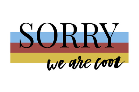 slogan Sorry Cool phrase graphic vector Print Fashion letteringのイラスト素材