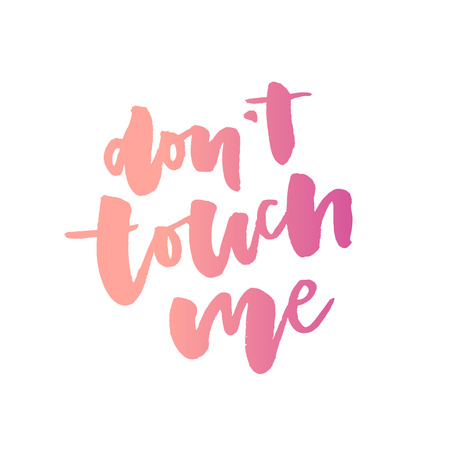 slogan Don't touch me phrase graphic vector Print Fashion letteringのイラスト素材