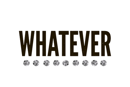slogan Whatever phrase graphic vector Print Fashion letteringのイラスト素材