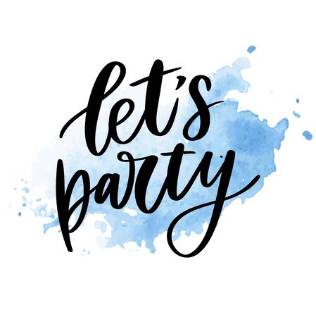 Let's party. Inspirational vector Hand drawn typography poster. T shirt calligraphic designのイラスト素材