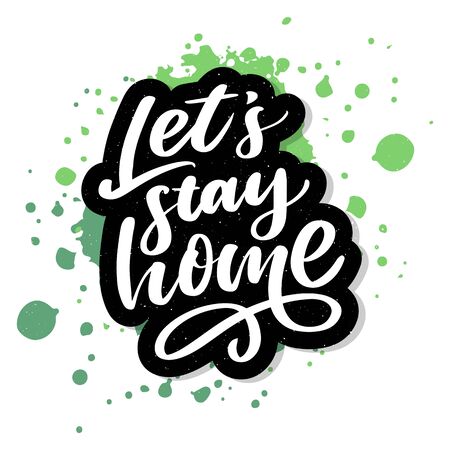 Slogan stay home safe quarantine pandemic letter text words calligraphy vectorのイラスト素材