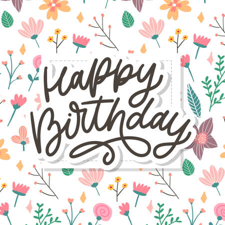 Happy Birthday lettering calligraphy slogan flowers vector illustration textのイラスト素材