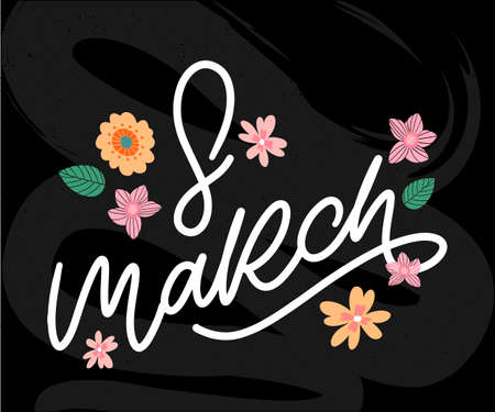 March 8 Happy womans day flowers lettering greeting card. Vector illustration EPS10のイラスト素材