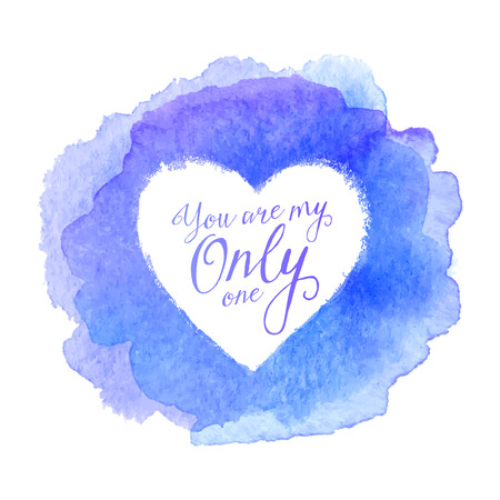 Blue watercolor painted stain with heart shape inside, vector frame with sign You Are My Only Oneのイラスト素材