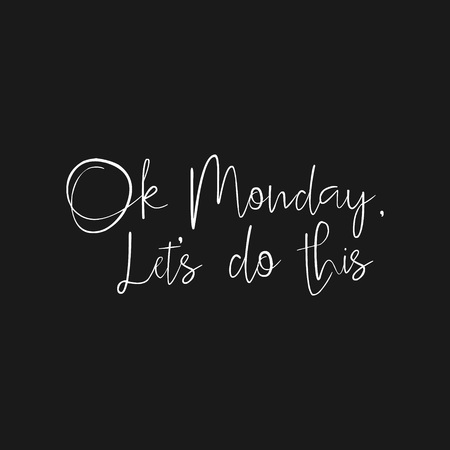 Ok Monday Let's Do This - Hand drawn inspirational quote, start of the week. Vector isolated Brush lettering. Hand lettering quote for office workers. Good for poster, t-shirt, print, card, banner.のイラスト素材