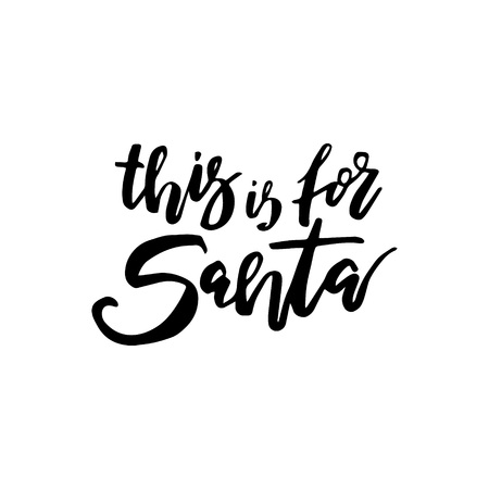 "This is For Santa" calligraphy template for Christmas greetings card design.のイラスト素材