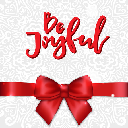 Holiday Greeting card with satin ribbon and bow. Calligraphy Be Joyful. Template for Congratulations, Housewarming posters, Invitations, Photo overlays. Vector illustrationのイラスト素材