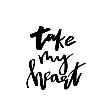 Take My Heart - Happy Valentines day card with calligraphy text on white. Template for Greetings, Congratulations, Housewarming posters, Invitation, Photo overlay. Vector illustrationのイラスト素材