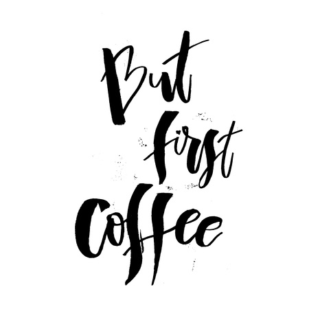 But first Coffee. Funny morning handwritten lettering quote.のイラスト素材