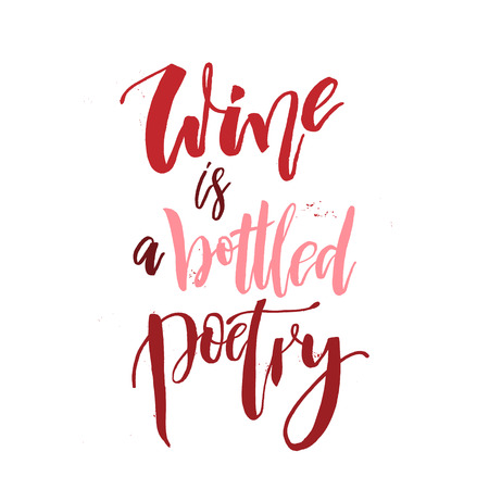 Wine is a Bottled Poetry. Funny  handwritten lettering quote about alcohol cocktails. Good for posters, t-shirt, prints, cards, banners. Vector typographic element for your designのイラスト素材
