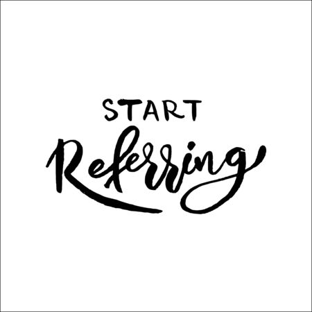 Refer a friend vector lettering. Referral marketing phrase isolated on white background. Handwritten brush pen calligraphy poster for loyalty program. Attract customers flyer. Start referring, inviteのイラスト素材