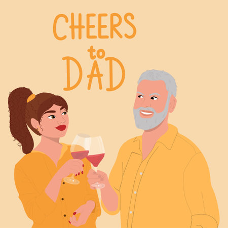 Father with adult daughter drinks wine. Cheers to dad. Greeting card for birthday, Father's day, Parent's day.のイラスト素材