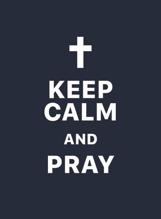 Keep calm and pray. Creative poster concept. Typography poster. Card of invitation. Motivation. Modern lettering inspirational quote isolated on dark blue backgroundのイラスト素材