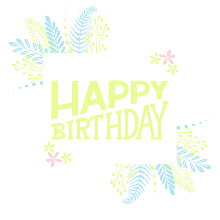 Vector illustration of hand drawn lettering quote Happy Birthday decorated with flowers silhouettes in frame in pastel colors for greeting card template or congratulationのイラスト素材