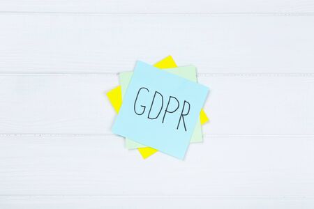 General Data Protection Regulation, GDPR on white wooden table
