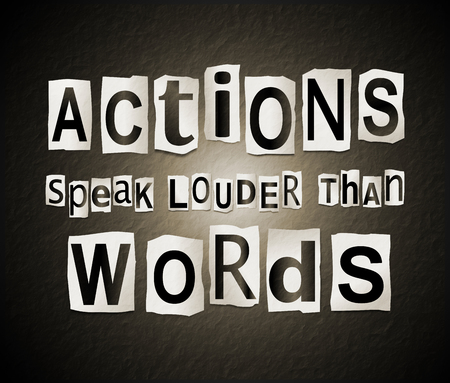 3d Illustration depicting a set of cut out printed letters arranged to form the words actions speak louder than words.の写真素材