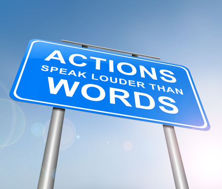 3d Illustration depicting a sign with an actions speak louder than words concept.の写真素材