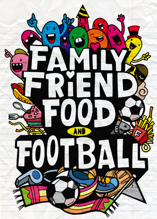 Vector illustration of doodle , Family friend food and football . Inspirational quote. Hand drawn vintage illustration.Monster Doodle for your designのイラスト素材