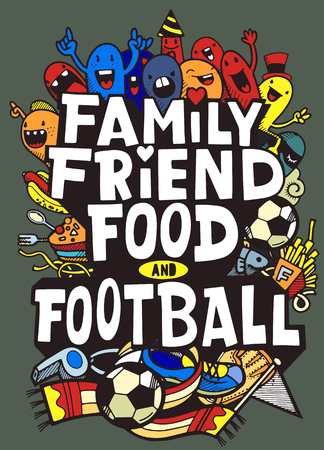 Vector illustration of doodle , Family friend food and football . Inspirational quote. Hand drawn vintage illustration.Monster Doodle for your designのイラスト素材