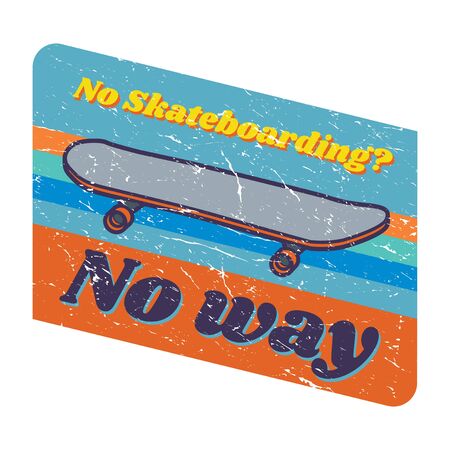 Skateboarding design - text No Skateboarding? No Way. Vector illustrationのイラスト素材