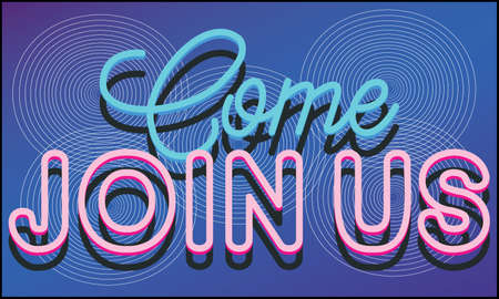 come and join us caption on abstract blue background
