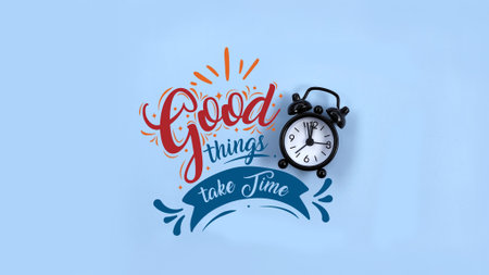 Good things take time. Success quotes, motivational quotes and inspirational quotes for life and work about time managementの写真素材