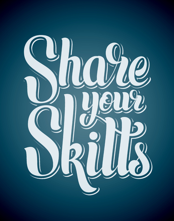 Share your skills hand lettering. EPS10 vector brush calligraphy style motivation poster.のイラスト素材