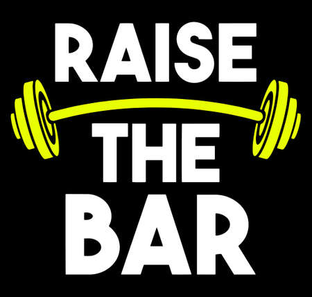 Raise The Bar. Gym fitness t-shirt design with barbell.のイラスト素材
