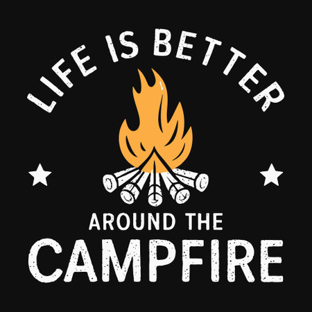Life is better around the campfire.のイラスト素材