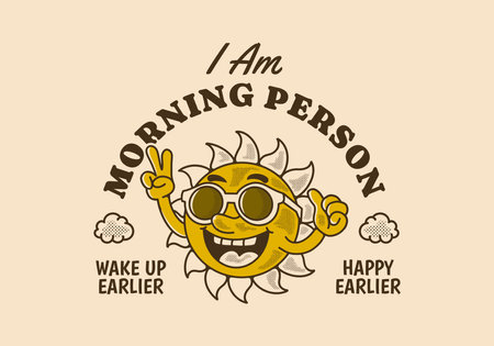 I am morning person, Vintage mascot character design of a sun wearing sunglasses with happy expressionのイラスト素材