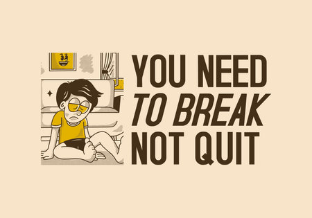 You need to break, Not quit. Vintage illustration of a sad boyのイラスト素材