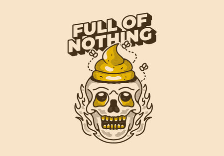 Full of nothing. Vintage retro illustration of a skull with a shit on itのイラスト素材