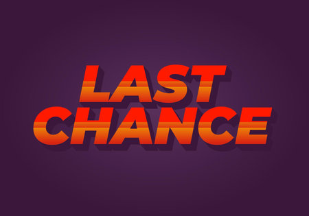 Last chance. Text effect design in 3d style with good colorsのイラスト素材