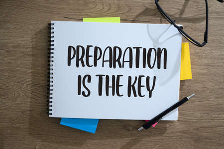 BE PREPARED and PREPARATION IS THE KEY plan, prepare, performの写真素材