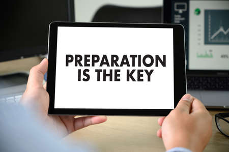 PREPARATION IS THE KEY plan BE PREPARED concept just prepare to perform