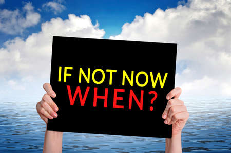 If Not Now When? card with seascape backgroundの写真素材