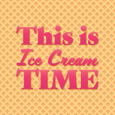 This is ice cream time lettering on wafer background.のイラスト素材