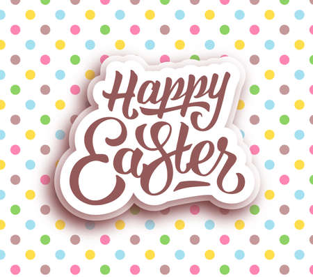 Happy Easter hand lettering. Greeting card for easter with typography. Happy easter text on colorful background with polka dots. Vector illustrationのイラスト素材