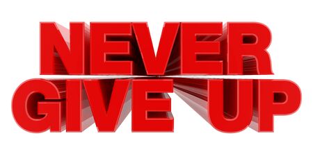 NEVER GIVE UP red word on white background illustration 3D renderingの写真素材