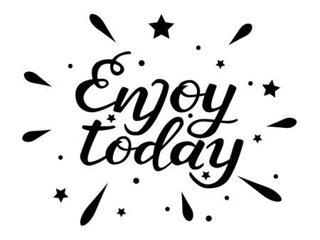 Enjoy today lettering. Vector illustrationのイラスト素材