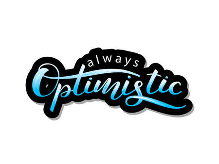 Always optimistic lettering for clothing or poster. Vector illustrationのイラスト素材