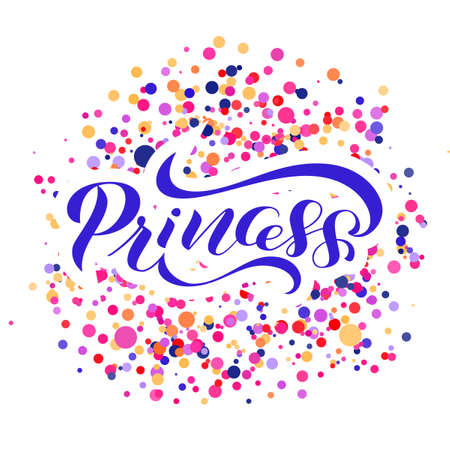 Brush Lettering sticker Princess with confetti. Vector illustrationのイラスト素材