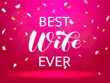 Best Wife ever brush lettering. Vector stock illustration for card or posterのイラスト素材
