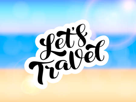 Let's Travel brush lettering. Ocean coast blur background. Vector stock illustration for card and posterのイラスト素材