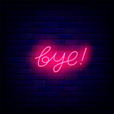 Bye neon sign. Luminous lettering label. Farewell concept. Leaving 