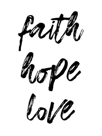 Faith hope love letter Cursive Calligraphy Typography Black text letters isolated on white background ideal for shirts and posters. Grunge styleのイラスト素材