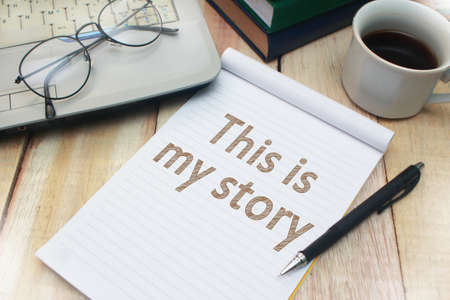 This is my Story, business motivational inspirational quotes, words typography top view lettering conceptの写真素材
