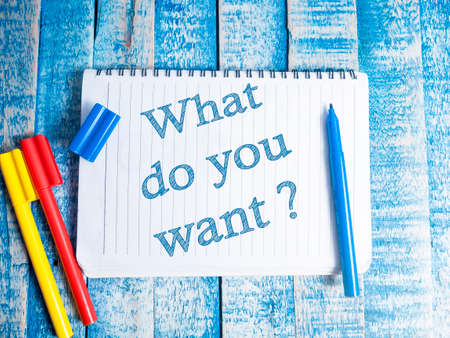 What Do You Want, business motivational inspirational quotes, words typography lettering conceptの写真素材